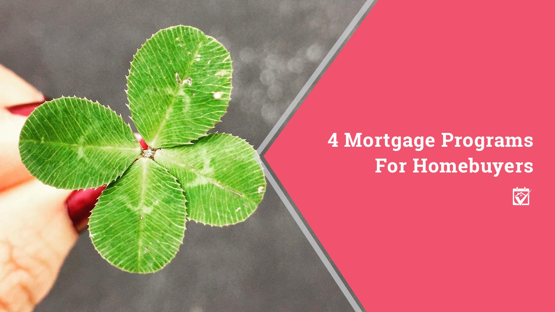 4 Mortgage Programs For Homebuyers