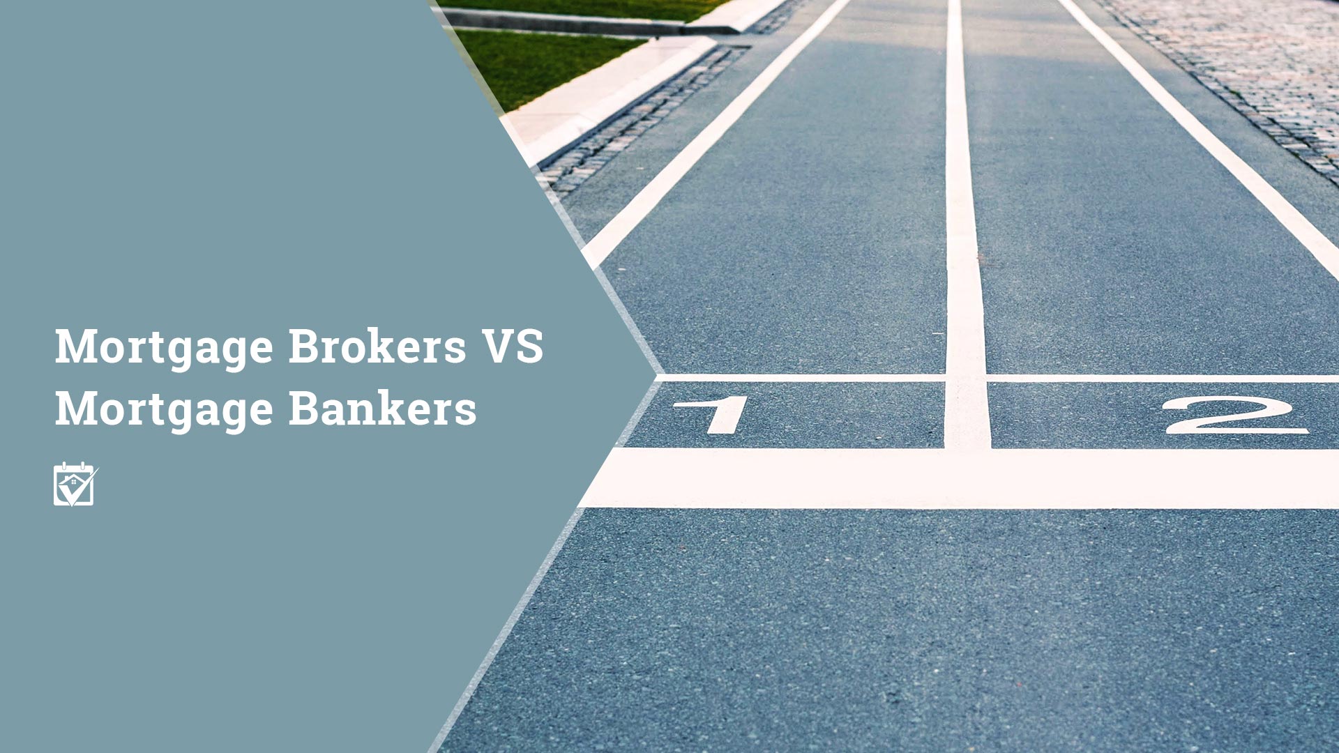 Mortgage Brokers VS Mortgage Bankers