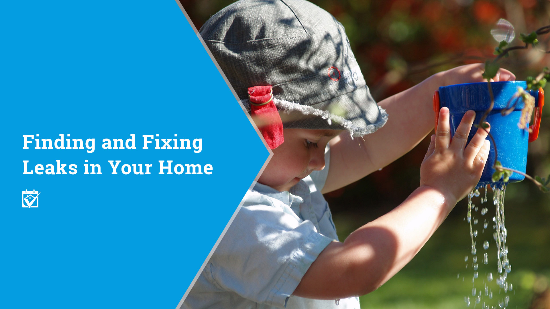 Finding and Fixing Leaks in your Home