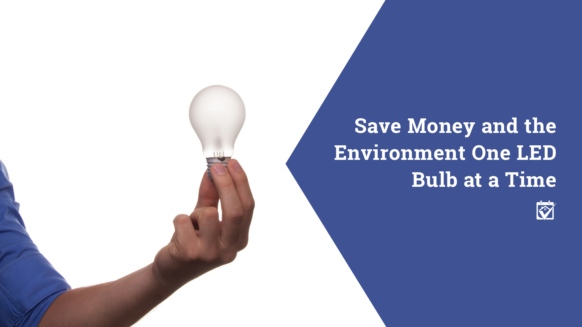 Save Money and The Environment One LED Bulb at a Time