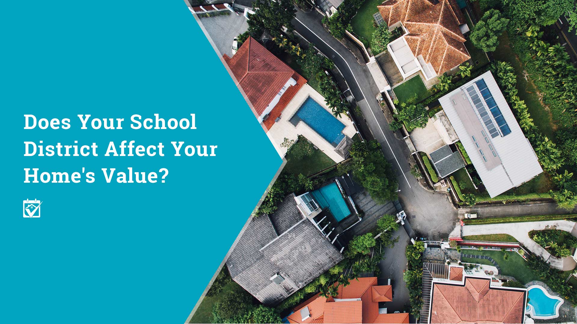 Does Your School District Affect Your Home's Value?